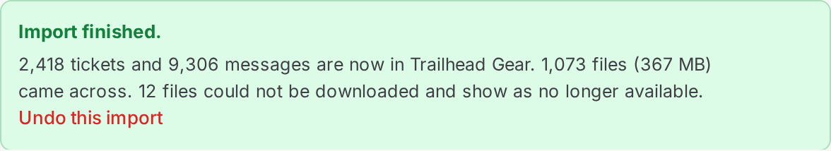 The finished-import report: how many tickets, messages, and files came across, which files could not be downloaded, and a link to undo the import